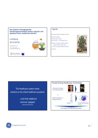 Trends Driving Healthcare Technology  The Healthcare system needs  Information &amp; Imaging