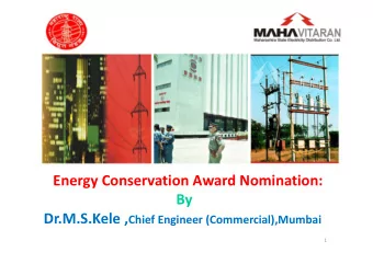 Energy Conservation Award Nomination:  By Dr.M.S.Kele , Chief Engineer (Commercial),Mumbai  1  0