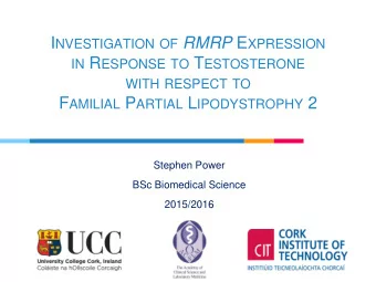 F AMILIAL P ARTIAL L IPODYSTROPHY 2  Stephen Power  BSc Biomedical Science  2015/2016  Familial