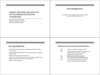 Acknowledgements SENSORY PROCESSING AND QUALITY OF LIFE FOR PERSONS WITH MULTIPLE Funding