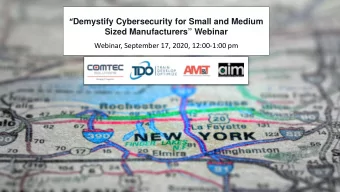 Demystify Cybersecurity for Small and Medium  Sized Manufacturers Webinar  Webinar,