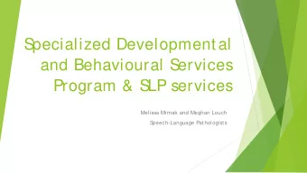 S  pecialized Developmental  and Behavioural S  ervices  Program &amp; S  LP services  Melissa