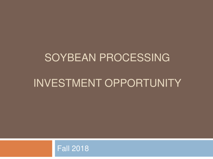 soybean processing investment opportunity