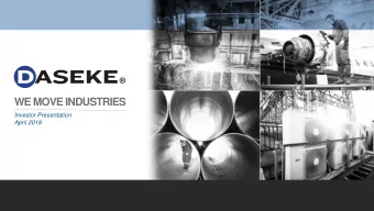 WE MOVE INDUSTRIES  Investor Presentation  April 2019  1  IMPORTANT DISCLAIMERS  Forward-Looking