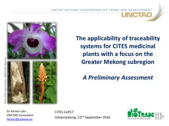 The applicability of traceability  systems for CITES medicinal  plants with a focus on the Photos: