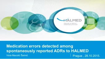 Medication errors detected among  spontaneously reported ADRs to HALMED Viola Macoli   arini