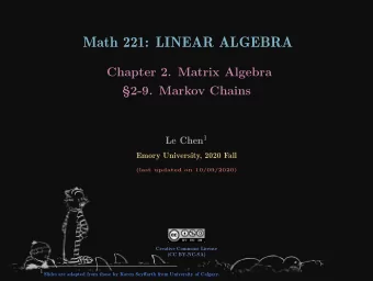 Math 221: LINEAR ALGEBRA  Chapter 2. Matrix Algebra  2-9. Markov Chains Le Chen 1  Emory