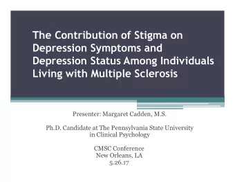 The Contribution of Stigma on  Depression Symptoms and  Depression Status Among Individuals  Living