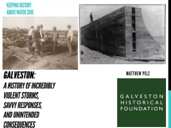 Tourism, Port, Health Services  5 NR Districts  Photos from Galveston Historical Foundation