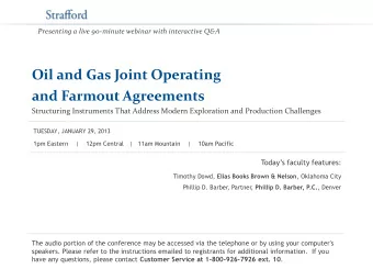 Oil and Gas Joint Operating  and Farmout Agreements  Structuring Instruments That Address Modern