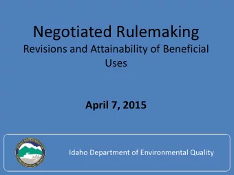 Negotiated Rulemaking  Revisions and Attainability of Beneficial  Uses  April 7, 2015  Idaho