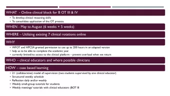 WHAT  - Online clinical block for B OT III &amp; IV   T  o develop clinical reasoning skills