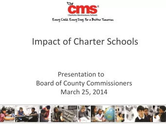 Impact of Charter Schools  Presentation to  Board of County Commissioners  March 25, 2014  What is