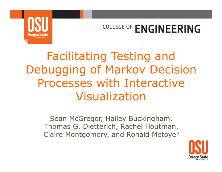 facilitating testing and debugging of markov decision