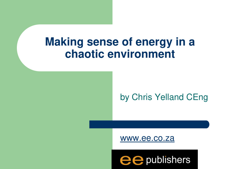 making sense of energy in a chaotic environment