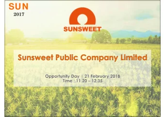 SUN  2017  1  AGENDA  (1) COMPANY OVERVIEWS  (2) BUSINESS UPDATE  (3) FINANCIAL HIGHLIGHTS  (4)