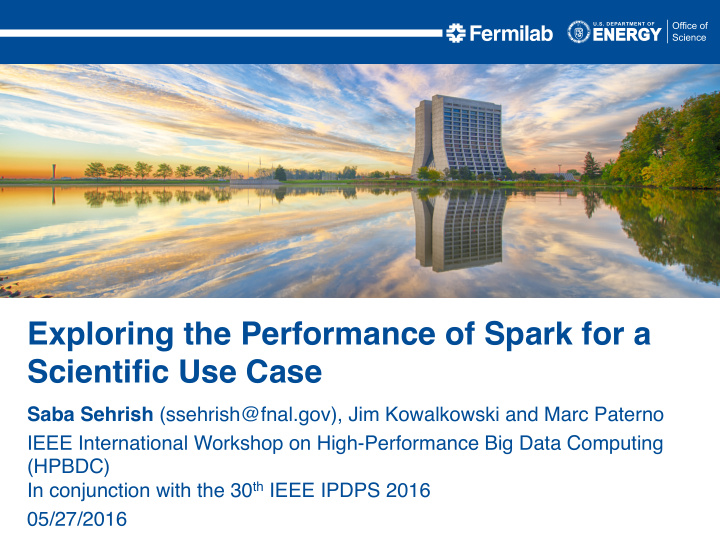 exploring the performance of spark for a scientific use