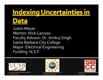 Justin Meyer Mentor: Nick Larusso Faculty Advisor: Dr. Ambuj Singh Santa Barbara City College