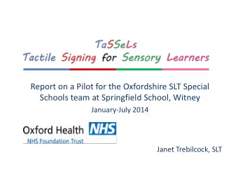 Report on a Pilot for the Oxfordshire SLT Special  Schools team at Springfield School, Witney