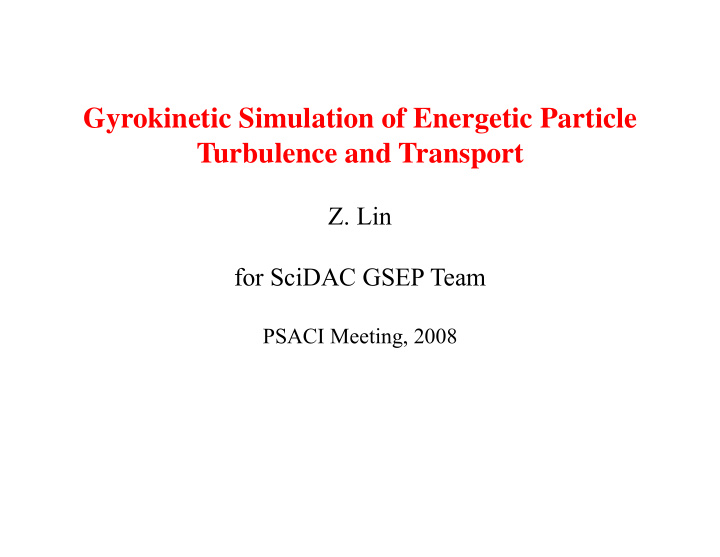 gyrokinetic simulation of energetic particle turbulence