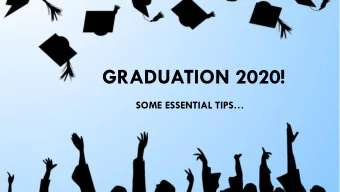 GRADUATION 2020!  SOME ESSENTIAL TIPS  GRADUATION REQUIREMENTS  STUDENTS NEED A MINIMUM OF 80