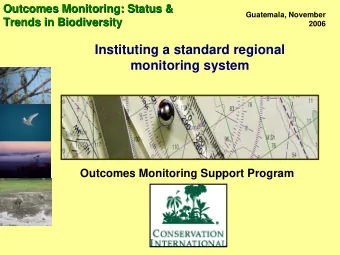 Instituting a standard regional  monitoring system  Outcomes Monitoring Support Program  Outcomes