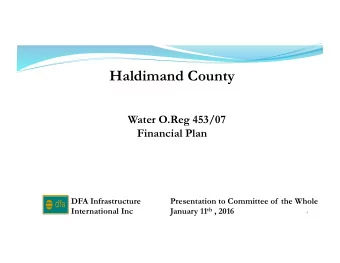 Haldimand County &amp; Water O.Reg 453/07  Financial Plan  DFA Infrastructure  Presentation to