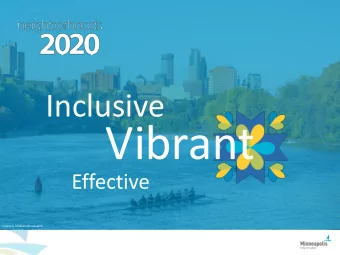 Vibrant  Effective  Courtesy of Meet Minneapolis  Requested Council Action  Passage of