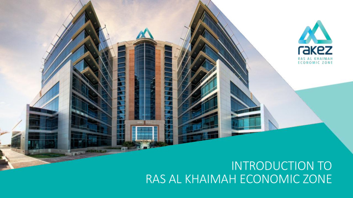introduction to ras al khaimah economic zone introduction