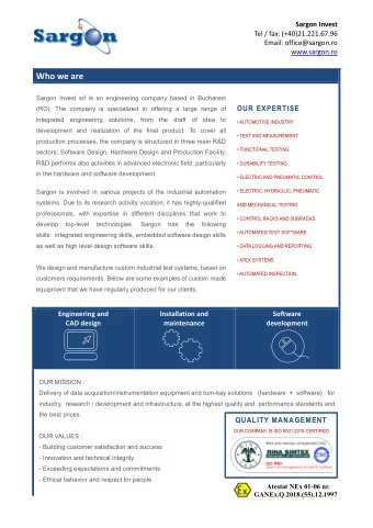 Who we are  Sargon Invest srl is an engineering company based in Bucharest OUR EXPERTISE  (RO). The