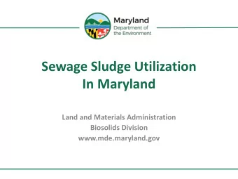 Sewage Sludge Utilization  In Maryland  Land and Materials Administration  Biosolids Division
