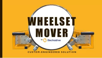 WHEELSET  MOVER  by  C U S TO M - E N G I N E E R E D  S O L U T I O N  INTELLIGENT, SIMPLE &amp;