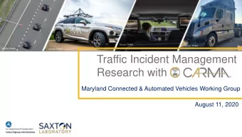 Traffic Incident Management  Research with  Maryland Connected &amp; Automated Vehicles Working