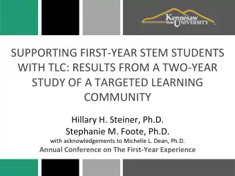 SUPPORTING  FIRST-YEAR  STEM  STUDENTS    WITH  TLC:  RESULTS  FROM  A