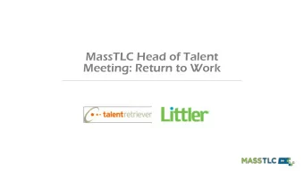 MassTLC Head of Talent  Meeting: Return to Work  Thank you to our Talent Community Sponsors  Talent