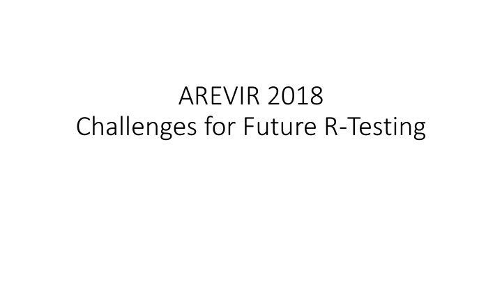 arevir 2018 challenges for future r testing prevalence of