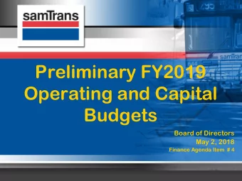 Preliminary FY2019  Operating and Capital  Budgets  Board of Directors  May 2, 2018  Finance Agenda
