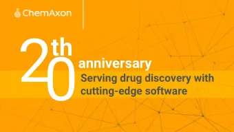 20  th  anniversary  Serving drug discovery with  cutting-edge software  Dra Barna, PhD
