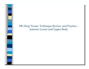 59b Deep Tissue: Technique Review and Practice -  Anterior Lower and Upper Body  59b Deep Tissue: