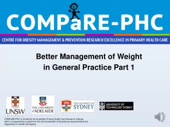 in General Practice Part 1  COMPaRE-PHC is funded by the Australian Primary Health Care Research