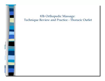 83b Orthopedic Massage:  Technique Review and Practice - Thoracic Outlet  83b Orthopedic