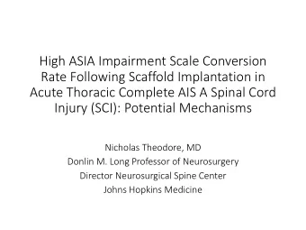 High ASIA Impairment Scale Conversion  Rate Following Scaffold Implantation in  Acute Thoracic