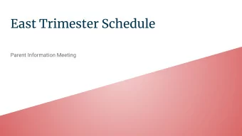 East Trimester Schedule  Parent Information Meeting  East High School Mission &amp; Vision