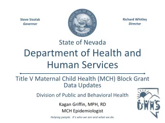 Department of Health and  Human Services  Title V Maternal Child Health (MCH) Block Grant  Data