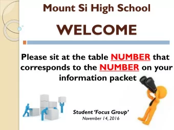 WELCOME  Please sit at the table NUMBER that  corresponds to the NUMBER on your  information packet