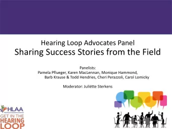 Sharing Success Stories from the Field  Panelists:  Pamela Pflueger, Karen MacLennan, Monique
