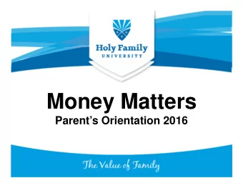 Money Matters  Parents Orientation 2016  Its Important!   Financing an education is one of