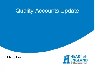Quality Accounts Update Claire Lea  Background  transparent and accountable public reporting