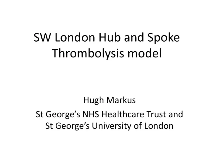 sw london hub and spoke