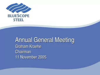 Annual General Meeting  Annual General Meeting  Graham Kraehe  Graham Kraehe  Chairman  Chairman